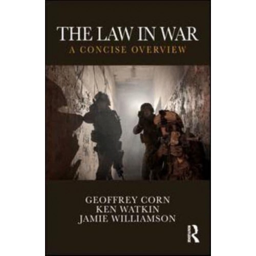 The Law in War A Concise Overview