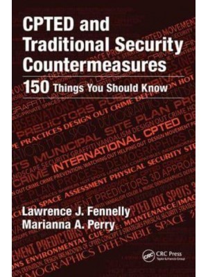 CPTED and Traditional Security Countermeasures 150 Things You Should Know