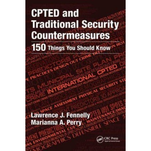 CPTED and Traditional Security Countermeasures 150 Things You Should Know