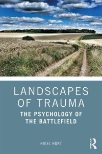Landscapes of Trauma The Psychology of the Battlefield