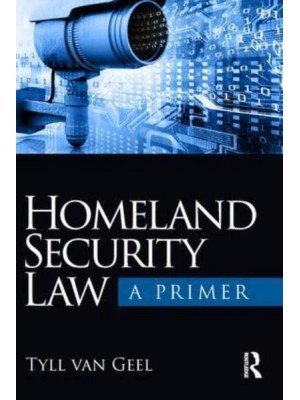 Homeland Security Law A Primer