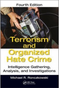 Terrorism and Organized Hate Crime Intelligence Gathering, Analysis, and Investigations