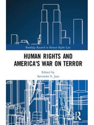Human Rights and America's War on Terror - Routledge Research in Human Rights Law