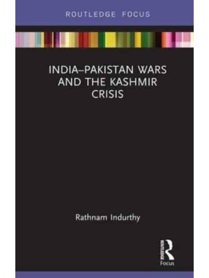 India-Pakistan Wars and the Kashmir Crisis