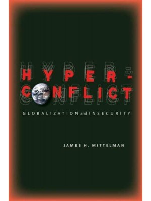 Hyperconflict Globalization and Insecurity