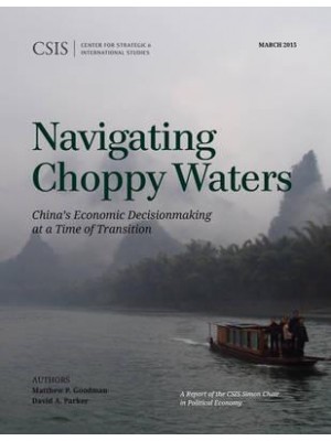 Navigating Choppy Waters China's Economic Decisionmaking at a Time of Transition
