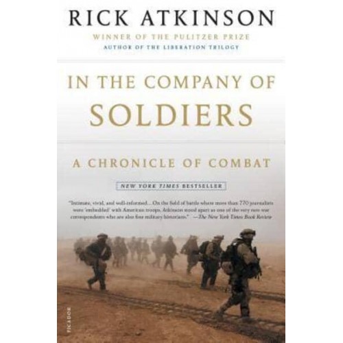 In the Company of Soldiers A Chronicle of Combat