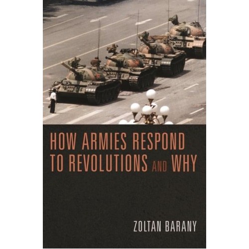 How Armies Respond to Revolutions and Why