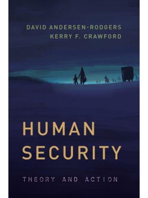 Human Security Theory and Action - Peace and Security in the 21st Century