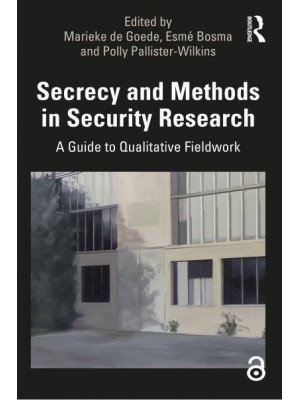 Secrecy and Methods in Security Research A Guide to Qualitative Fieldwork