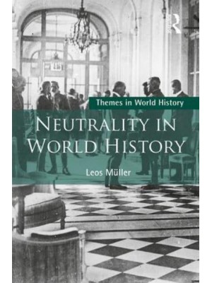 Neutrality in World History - Themes in World History
