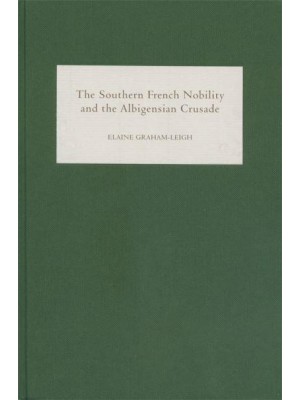 The Southern French Nobility and the Albigensian Crusade