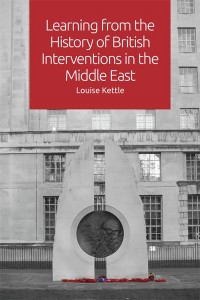 Learning from the History of British Interventions in the Middle East
