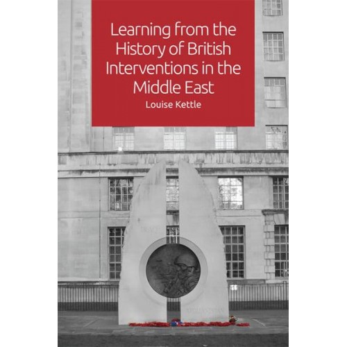 Learning from the History of British Interventions in the Middle East