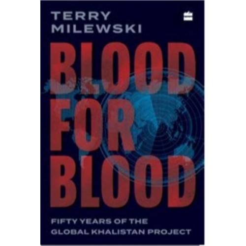 Blood for Blood Fifty Years of the Global Khalistan Project