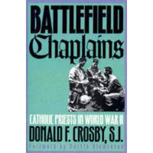 Battlefield Chaplains Catholic Priests in World War II