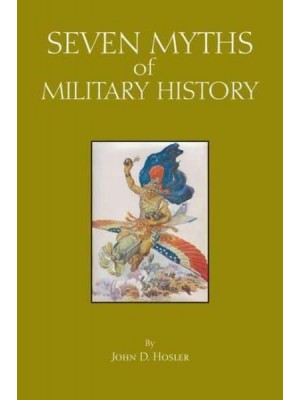 Seven Myths of Military History