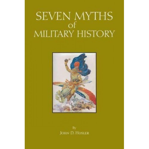 Seven Myths of Military History