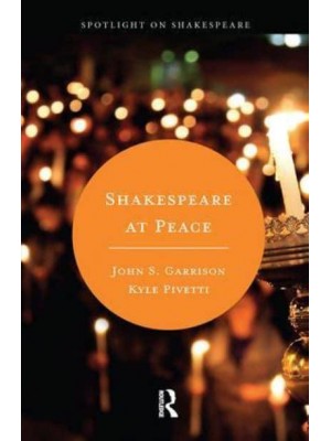 Shakespeare at Peace - Spotlight on Shakespeare