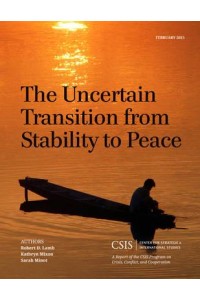 The Uncertain Transition from Stability to Peace - CSIS Reports