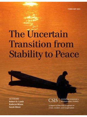 The Uncertain Transition from Stability to Peace - CSIS Reports