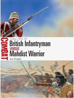 British Infantryman Vs Mahdist Warrior Sudan 1884-98 - Combat