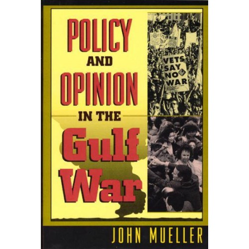 Policy and Opinion in the Gulf War - American Politics and Political Economy Series
