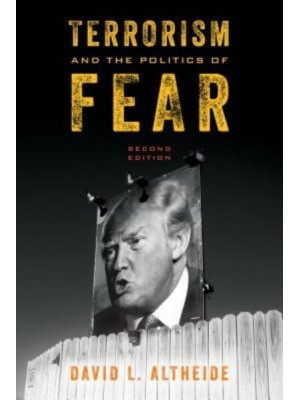 Terrorism and the Politics of Fear