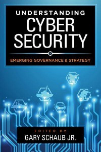 Understanding Cybersecurity Emerging Governance and Strategy