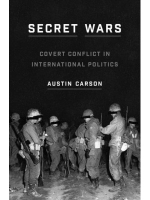 Secret Wars Covert Conflict in International Politics