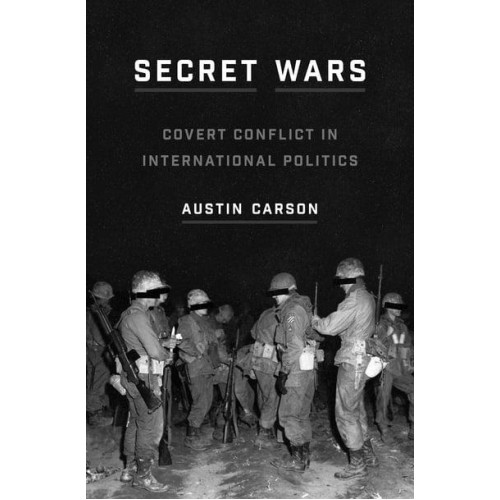 Secret Wars Covert Conflict in International Politics