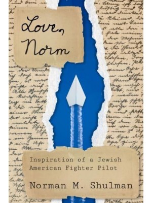 Love, Norm Inspiration of a Jewish American Fighter Pilot