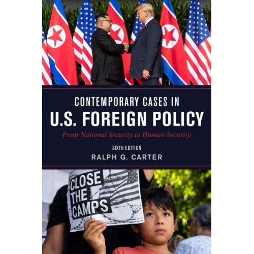 Contemporary Cases in U.S. Foreign Policy From National Security to Human Security