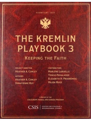 The Kremlin Playbook 3 Keeping the Faith - CSIS Reports