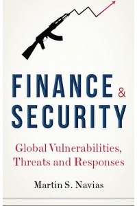 Finance and Security Global Vulnerabilities, Threats and Responses