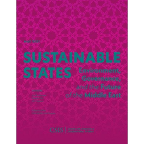 Sustainable States Environment, Governance, and the Future of the Middle East