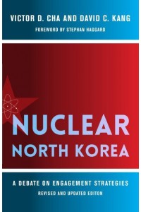 Nuclear North Korea A Debate on Engagement Strategies