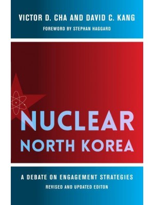 Nuclear North Korea A Debate on Engagement Strategies