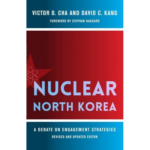 Nuclear North Korea A Debate on Engagement Strategies