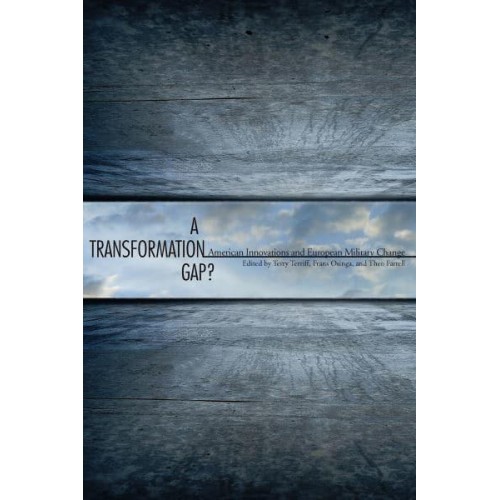 A Transformation Gap? American Innovations and European Military Change