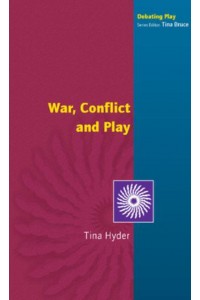 War, Conflict and Play - Debating Play Series