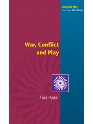 War, Conflict and Play - Debating Play Series