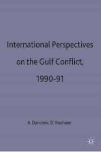 International Perspectives on the Gulf Conflict 1990-91 - St. Antony's/Macmillan Series