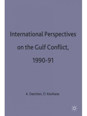 International Perspectives on the Gulf Conflict 1990-91 - St. Antony's/Macmillan Series