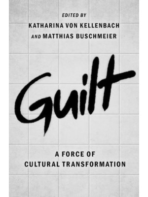 Guilt A Force of Cultural Transformation
