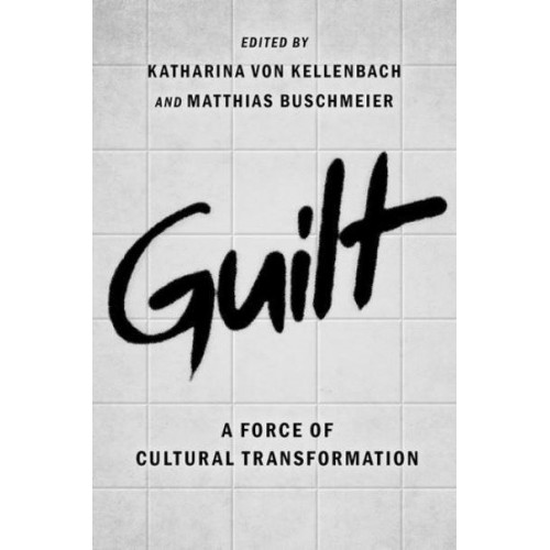 Guilt A Force of Cultural Transformation