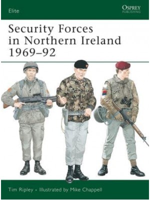 Security Forces in Northern Ireland 1969-1992 - Elite Series