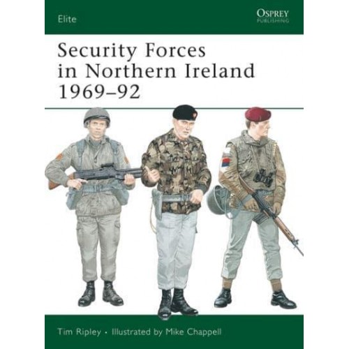 Security Forces in Northern Ireland 1969-1992 - Elite Series
