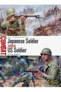 Japanese Soldier Vs US Soldier New Guinea 1942-44 - Combat