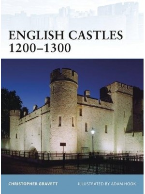 English Castles, 1200-1300 - Fortress